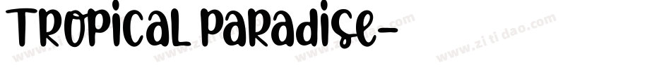 Tropical Paradise字体转换